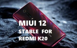 Redmi k20 miui 12 stable